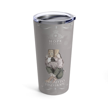 Tumbler 20oz 'I READ TO FIND HOPE'